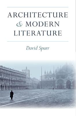 Architecture and Modern Literature - Spurr, David Anton
