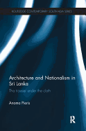 Architecture and Nationalism in Sri Lanka: The Trouser Under the Cloth