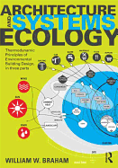 Architecture and Systems Ecology: Thermodynamic Principles of Environmental Building Design, in Three Parts