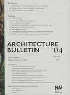 Architecture Bulletin 04: Essays on the Designed Environment