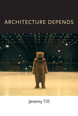 Architecture Depends - Till, Jeremy