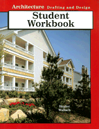 Architecture Drafting and Design Student Workbook - Hepler, Donald E, and Wallach, Paul Ross, and Hepler, Dana J