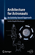 Architecture for Astronauts: An Activity-Based Approach