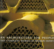 Architecture for People: The Complete Works of Hassan Fathy