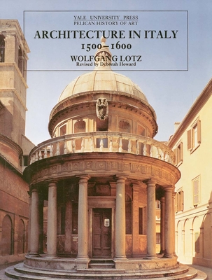 Architecture in Italy 1500-1600 - Lotz, Wolfgang