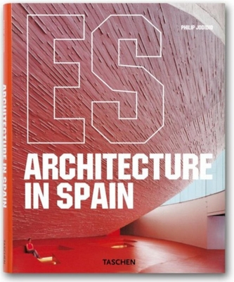 Architecture in Spain - Jodidio, Philip