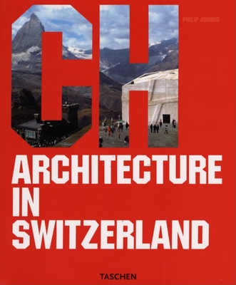 Architecture in Switzerland - Jodidio, Philip