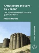 Architecture militaire du Deccan: Une rponse dfensive face  la guerre moderne