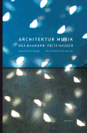 Architecture Music: Boa Baumann Fritz Hauser