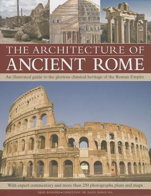 Architecture of Ancient Rome - Rodgers, Nigel