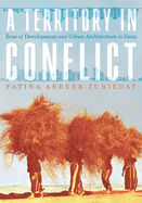 Architecture of Peace: The Right to an Urban History of Gaza, 1948-1993