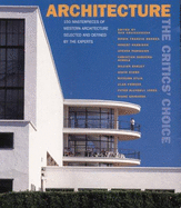 Architecture: The Critics' Choice - 150 Masterpieces Selected and Defined by the Experts - Cruickshank, Dan (Editor)