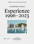 Architekten von Gerkan, Marg und Partner: Costruire in Italia - Esperienze 1996-2023