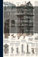 Architektonische Formenschule, Zweite Abtheilung, Dritte Auflage