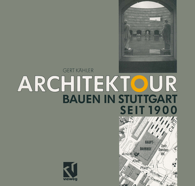 Architektour: Bauen in Stuttgart Seit 1900 - K?hler, Gert