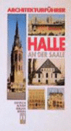 Architekturfuhrer Halle an Der Saale - Brulls, Holger, and Dietzsch, Thomas
