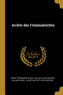 Archiv Des Criminalrechts.