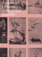 Archive of Dreams: A Surrealist Impulse