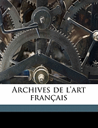 Archives de l'Art Franais Volume 3, T.3