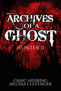 Archives of A Ghost Hunter II