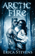 Arctic Fire (The Fire and Ice Series, Book 2)