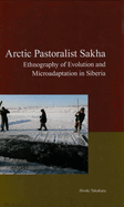 Arctic Pastoralist Sakha: Ethnography of Evolution and Microadaptation in Siberia