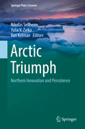 Arctic Triumph: Northern Innovation and Persistence