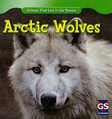 Arctic Wolves - Sisk, Maeve T
