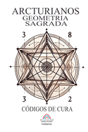 Arcturianos - Geometria Sagrada S?mbolos de Cura