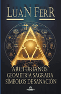 Arcturianos - Geometria Sagrada
