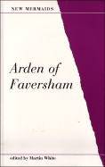 Arden of Feversham - White, Martin (Editor)