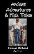 Ardent Adventures & Fish Tales