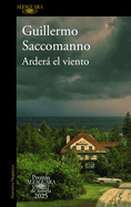 Arder El Viento (Premio Alfaguara 2025) / The Wind Will Blaze