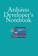 Arduino Developer's Notebook: Dotted Grid Pages customized for Arduino Programmers and Developers, Notebook For Arduino Programming, Arduino Notebook, Include Numbered Pages (150 pages, 6 x9 inches)
