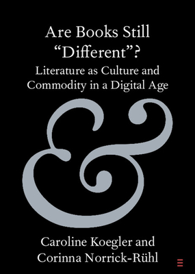 Are Books Still "Different"? - Koegler, Caroline, and Norrick-Rhl, Corinna