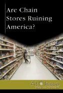 Are Chain Stores Ruining America? - Engdahl, Kirsten (Editor)