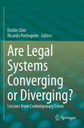 Are Legal Systems Converging or Diverging?: Lessons from Contemporary Crises