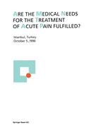 Are the Medical Needs for the Treatment of Acute Pain Fulfilled?: Istanbul, Turkey, October 5, 1996