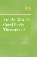 Are the World's Coral Reefs Threatened?