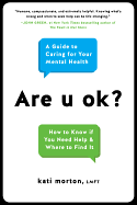 Are U Ok?: A Guide to Caring for Your Mental Health