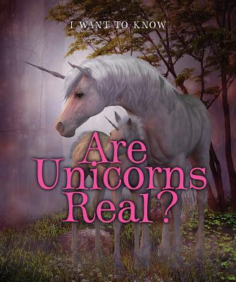 Are Unicorns Real? - Summers, Portia, and Rau, Dana Meachen