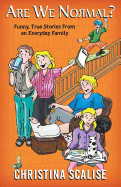 Are We Normal?: Funny, True Stories from an Everyday Family