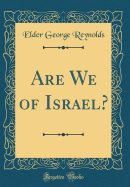 Are We of Israel? (Classic Reprint)