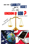 Are You a Liablity or an Asset to the Kingdom of God?"