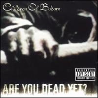 Are You Dead Yet? - Children of Bodom