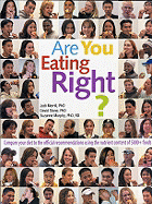 Are You Eating Right?: Compare Your Diet to the Official Recommendations Using the Nutrient Content of 5000+ Foods
