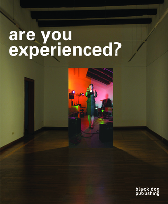 are you experienced? - Bennett, Melissa (Editor), and Suh, Do Ho (Artist), and Eliasson, Olafur (Artist)