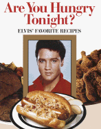 Are You Hungry Tonight?: Elvis' Favorite Recipes - Butler, Brenda