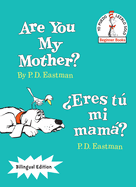 Are You My Mother?/Eres T Mi Mam? (Bilingual Edition)
