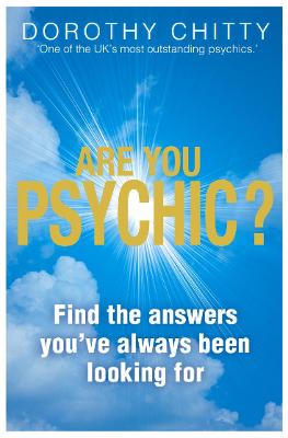 Are You Psychic?: Find the Answer You've Always Been Looking for - Chitty, Dorothy